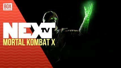 NEXTTV 032: Ревю: Mortal Kombat X