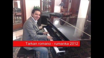 Tarkan romano - rumanka 2012