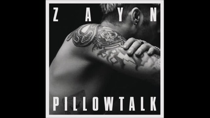 Zayn - Pillowtalk ( Audio )