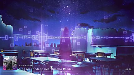 2016/ Alan Walker - Sing Me To Sleep (marshmello remix)