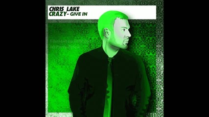 Chris Lake featuring Nastala Give In