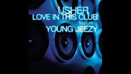 Usher ft Young Jeezy - Make Love In This Club Високо Качество