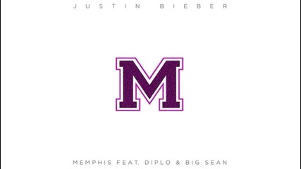 Justin Bieber ft. Diplo & Big Sean - Memphis