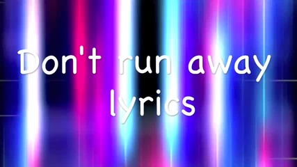 don t run away let it shine lyrics
