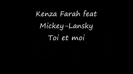 Kenza Farah feat Mickey-lansky - Toi et moi (mon Ange)