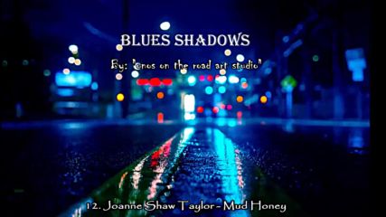 Blues Shadows ♚ V А Hq