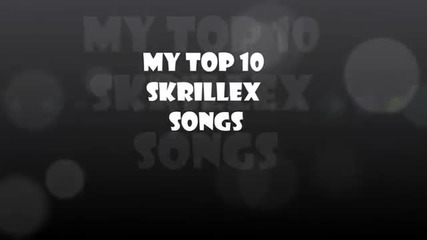 Top 10 Skrillex songs (2012)