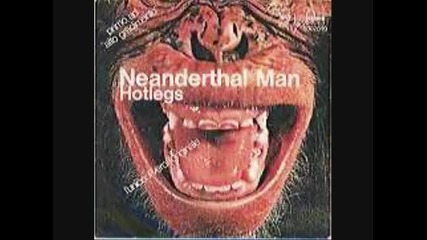 Hotlegs - Neanderthal Man