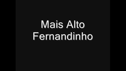 Mais Alto - Fernandinho
