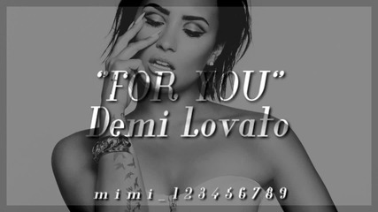 04. Demi Lovato - For you + Превод