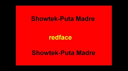 Showtek - Puta Madre