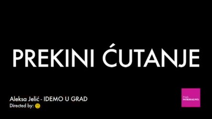 Idemo U Grad (official video) Aleksa Jeli