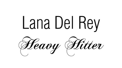 + Текст! N e w: Lana Del Rey - Heavy Hitter /official audio/ H D