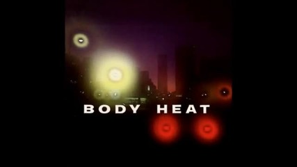 Body Heat - Don't Want Your Kisses