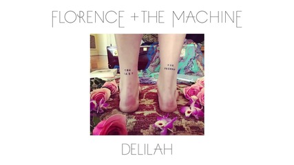 Florence + The Machine - Delilah | A U D I O |
