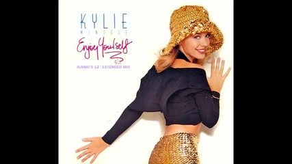 Kylie Minogue - Enjoy Yourself (juanki's Original 12'' Extended Version)