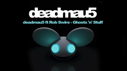 Deadmau5 ft Rob Swire - Ghosts n Stuff [ Hd ]