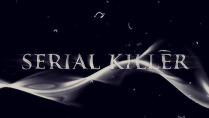 » Serial Killer || Multifemale ●