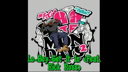 Lo - Boy - Get It In Feat. Rick Ross ynew song 2010 March 31 