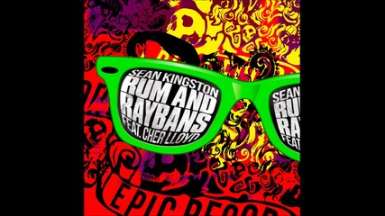 Sean Kingston - Rum and Raybans feat. Cher Lloyd ( A U D I O )