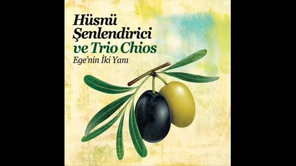 Husnu Senlendirici ve Trio Chios - Kadifeden Kesesi Yeni
