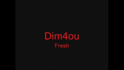 Dim4ou - Fresh 