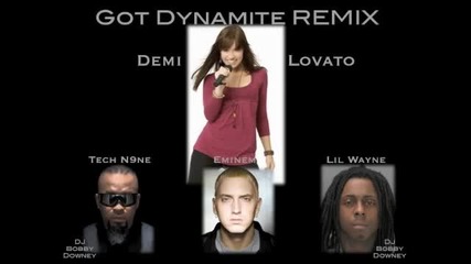 Got Dynamite Remix (demi Lovato. Eminem. Tech N9ne & Lil Wayne) 