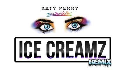 !!! Remix !!! Katty Perry - This Is How We Do