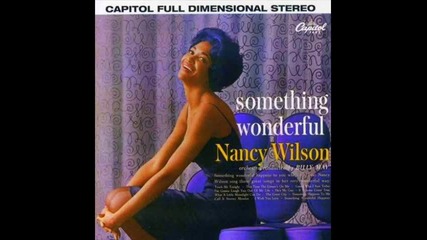 Nancy Wilson - Guess Who I Saw Today