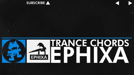 [trance] - Ephixa - Trance Chords [monstercat Release]
