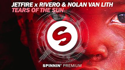 House | ♪♫ Jetfire x Rivero & Nolan van Lith - Tears Of The Sun ♪♫