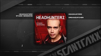 Headhunterz - Dreamcatcher (hq)