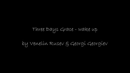 Three Days Grace - Wake Up / Събуди се [превод]
