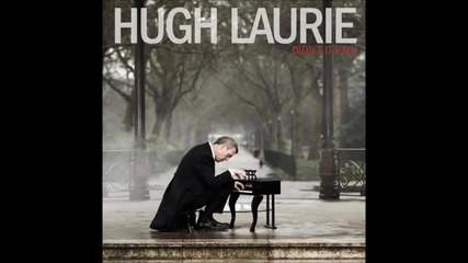 Hugh Laurie - Send Me To The Lectric Chair