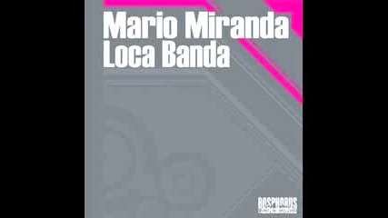 Mario Miranda - Loca Banda (ahmet Sendil rmx) 