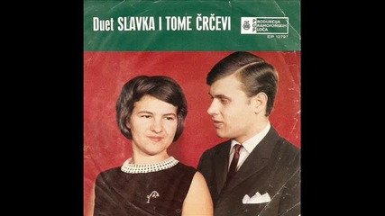 Slavka i Tome Crcevi - Tano Sino, Nim Odi Vo Pugana