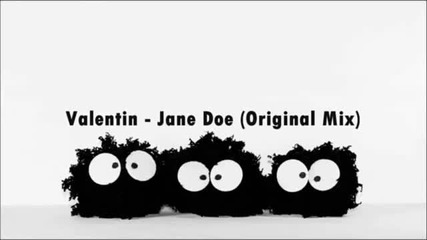Valentin - Jane Doe (original Mix)