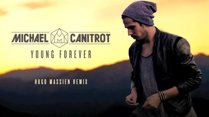 Michael Canitrot - Young Forever ( Hugo Massien Remix )