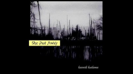 She Past Away - Ruh 