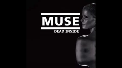*2015* Muse - Dead Inside