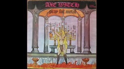 Axewitch - Pray For Metal ( Full Album Ep 1982 )