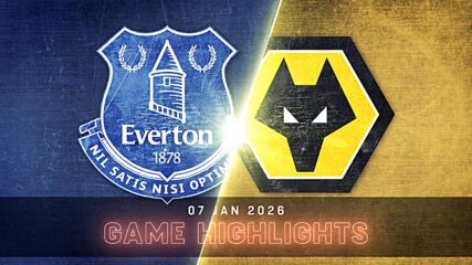 Everton vs. Wolverhampton Wanderers FC - Condensed Game
