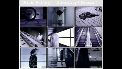 Rick Astley - Sleeping ( Remix )