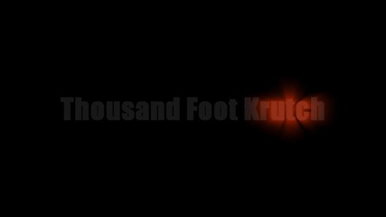 Thousand Foot Krutch - We Are + lyrics