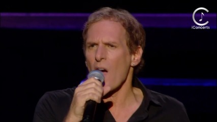 I concerts - Michael Bolton - When A Man Loves A Woman (live)