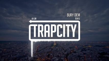 Buku - Bury Dem (trap)