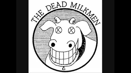 The Dead Milkmen - Life Is Shit