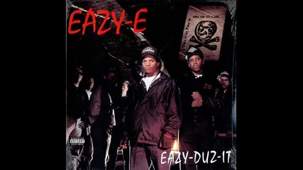 Eazy E - Chapter 8 Verse 12 - [eazy Duz It 1988]