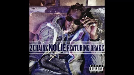 2 Chainz ft. Drake - No Lie
