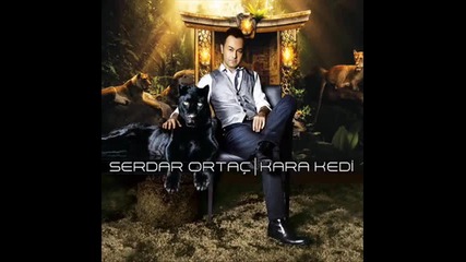 Serdar Ortac Kara Kedi (yeni Album 2010 )